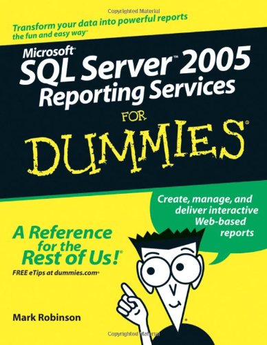 Microsoft SQL Server 2005 Reporting Services for Dummies   2006 9780764589133 Front Cover