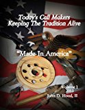 Today's Call Makers Keeping the Tradition Alive Made in America N/A 9781479231133 Front Cover