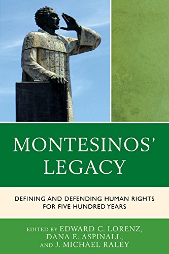 Montesinos' Legacy Defining and Defending Human Rights for Five Hundred Years  2014 9781498504133 Front Cover