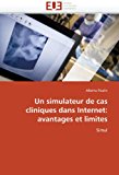 Simulateur de Cas Cliniques Dans Internet Avantages et Limites N/A 9786131521133 Front Cover