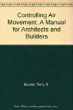 Controlling Air Movement : A Manual for Architects and Builders N/A 9780070067134 Front Cover