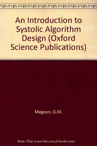 Introduction to Systolic Algorithm Design   1992 9780198538134 Front Cover