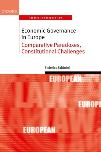 Economic Governance in Europe Comparative Paradoxes, Constitutional Challenges  2016 9780198749134 Front Cover