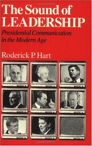 Sound of Leadership Presidential Communication in the Modern Age  1987 9780226318134 Front Cover