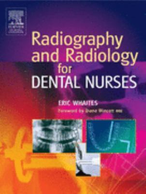 Radiography and Radiology for Dental Nurses   2005 9780443102134 Front Cover