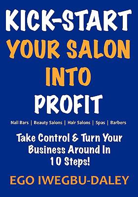 Kick-Start Your Salon into Profit   2009 9780956035134 Front Cover