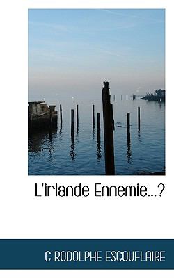 Irlande Ennemie ?  N/A 9781116683134 Front Cover