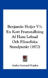 Benjamin Hoijer V1 En Kort Framstallning Af Hans Lefnad Och Filosofiska Standpunkt (1872) N/A 9781162334134 Front Cover