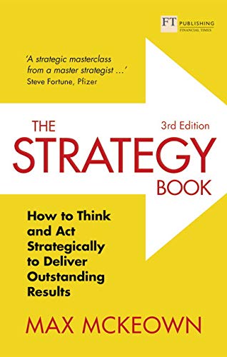 Strategy Book How to Think and Act Strategically to Deliver Outstanding Results 3rd 2020 9781292264134 Front Cover