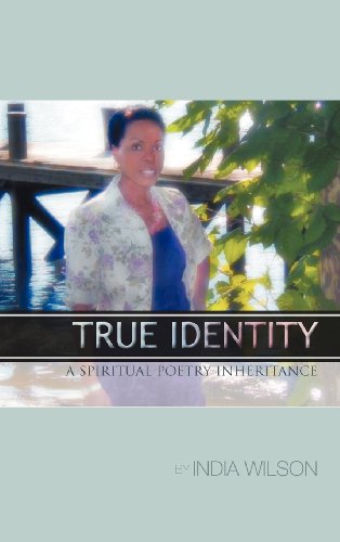 True Identity: A Spiritual Poetry Inheritance  2012 9781475948134 Front Cover