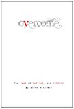 Overcome. the Fear of Failure and Success  N/A 9781484890134 Front Cover