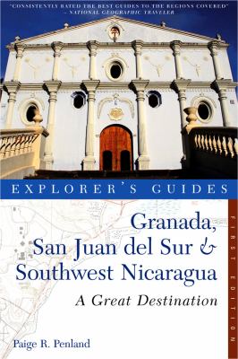 Explorer's Guide Granada, San Juan Del Sur and Southwest Nicaragua A Great Destination N/A 9781581571134 Front Cover