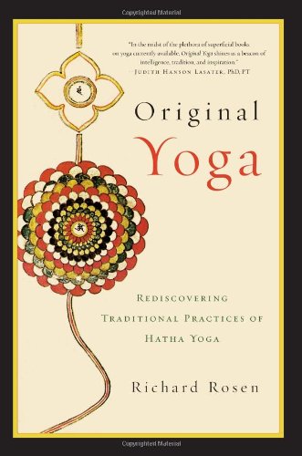 Original Yoga Rediscovering Traditional Practices of Hatha Yoga  2011 9781590308134 Front Cover