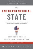 The Entrepreneurial State: Debunking Public Vs. Private Sector Myths  2015 9781610396134 Front Cover