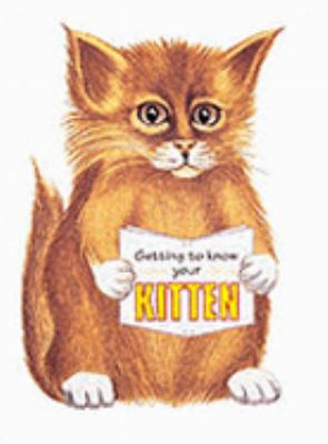 Getting to Know Your Kitten (Children's Pet) N/A 9781903098134 Front Cover