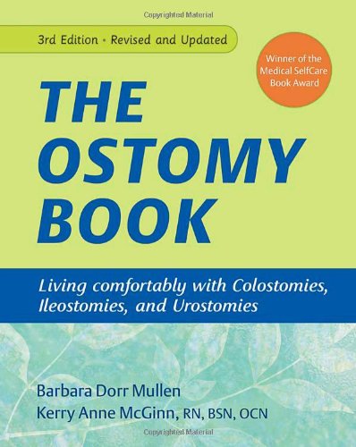 Ostomy Book Living Comfortably with Colostomies, Ileostomies, and Urostomies: 3rd Edition 3rd 2008 9781933503134 Front Cover