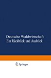 Deutsche Waldwirtschaft   1927 9783642892134 Front Cover