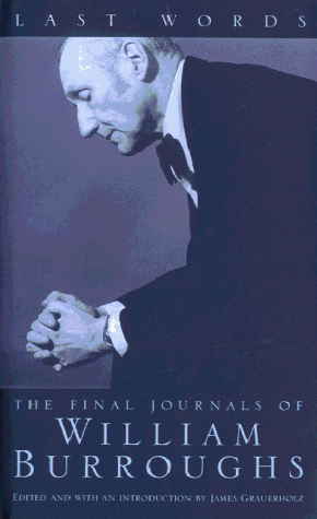 Last Words The Final Journals of William S. Burroughs  2000 9780002261135 Front Cover