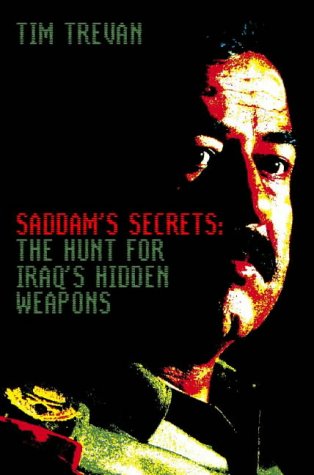 Saddam's Secrets The Hunt for Iraq's Hidden Weapons  1999 9780006531135 Front Cover