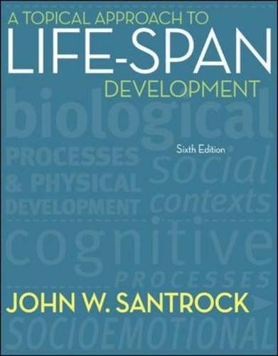 Topical Approach to Life-Span Development  6th 2012 9780078035135 Front Cover