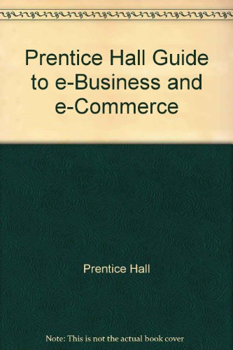 Guide to E- Business and E-Commerce  N/A 9780130278135 Front Cover