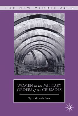 Women in the Military Orders of the Crusades   2012 9780230114135 Front Cover