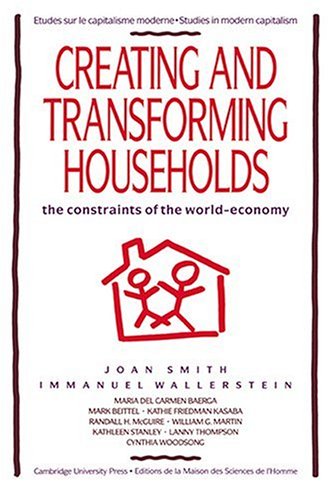 Creating and Transforming Households The Constraints of the World-Economy  1992 9780521427135 Front Cover