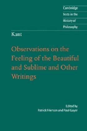 Kant: Observations on the Feeling of the Beautiful and Sublime and Other Writings   2011 9780521711135 Front Cover