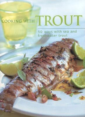 Cooking with Trout   2003 9780754812135 Front Cover