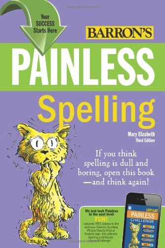 Painless Spelling  3rd 2011 (Revised) 9780764147135 Front Cover
