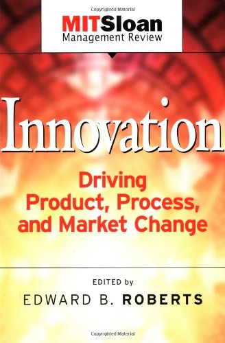 Innovation Driving Product, Process, and Market Change  2002 9780787962135 Front Cover
