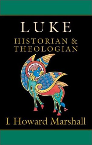 Luke Historian and Theologian 3rd 1970 (Reprint) 9780830815135 Front Cover