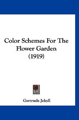 Color Schemes for the Flower Garden  N/A 9781120179135 Front Cover