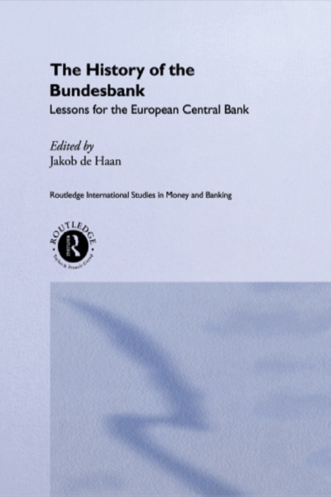 The History of the Bundesbank: Lessons for the European Central Bank N/A 9781134604135 Front Cover
