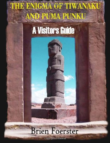 Enigma of Tiwanaku and Puma Punku; a Visitors Guide  N/A 9781492362135 Front Cover