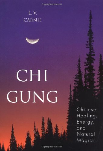 Chi Gung Chinese Healing, Energy and Natural Magick  1997 9781567181135 Front Cover