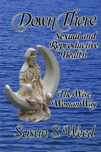 Down There Sexual and Reproductive Health  2011 9781888123135 Front Cover