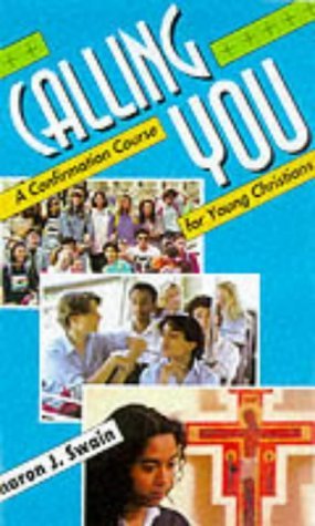 Calling You A Confirmation Course for Young Christians 21st 1999 9780304706136 Front Cover