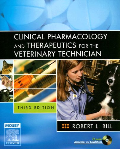 Clinical Pharmacology and Therapeutics for the Veterinary Technician  3rd 2006 (Revised) 9780323011136 Front Cover