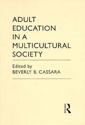 Adult Education in a Multicultural Society   1994 9780415909136 Front Cover