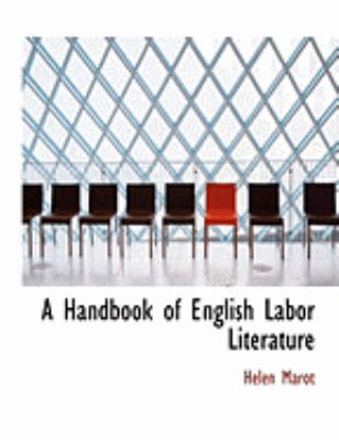 A Handbook of English Labor Literature:   2008 9780554905136 Front Cover