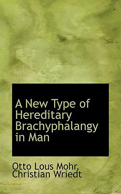 New Type of Hereditary Brachyphalangy in Man N/A 9780559898136 Front Cover