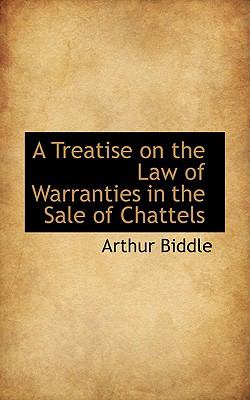 Treatise on the Law of Warranties in the Sale of Chattels N/A 9780559955136 Front Cover