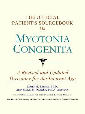 Official Patient's Sourcebook on Myotonia Congenita  N/A 9780597830136 Front Cover