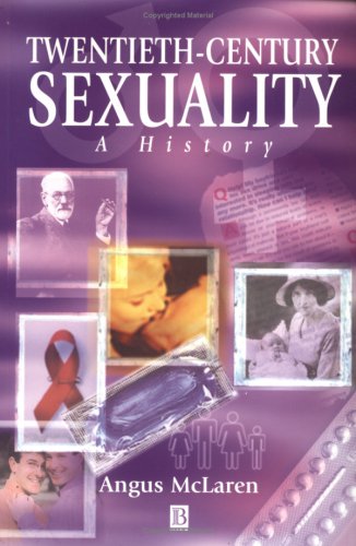 Twentieth-Century Sexuality A History  1999 9780631208136 Front Cover