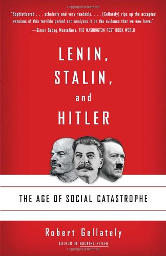Lenin, Stalin, and Hitler The Age of Social Catastrophe N/A 9781400032136 Front Cover