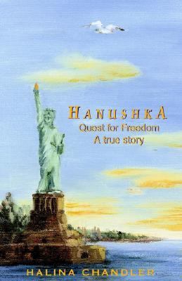 Hanushka Quest for Freedom, a True Story N/A 9781401048136 Front Cover