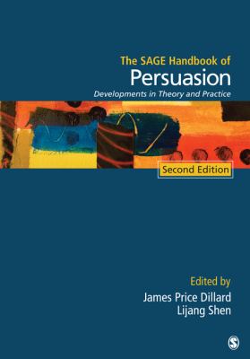SAGE Handbook of Persuasion Developments in Theory and Practice 2nd 2013 9781412983136 Front Cover
