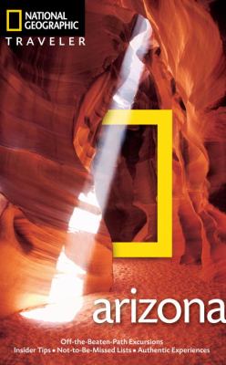 National Geographic Traveler: Arizona, 4th Edition  4th 2011 9781426207136 Front Cover
