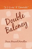 Double Baloney: 5-7-5-ers & Limericks  2009 9781441510136 Front Cover